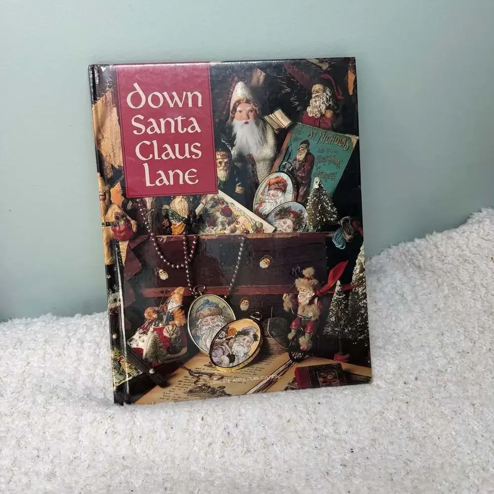Leisure Arts Down Santa Claus Lane Hardcover Book